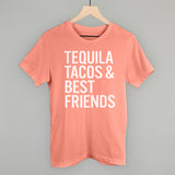 Tequila Tacos and Best Friends