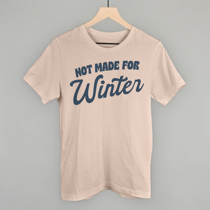 Not Made For Winter