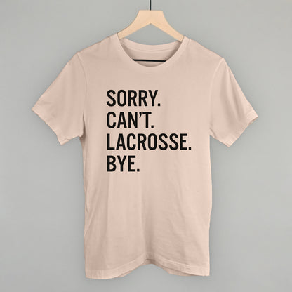 Sorry Can't Lacrosse Bye