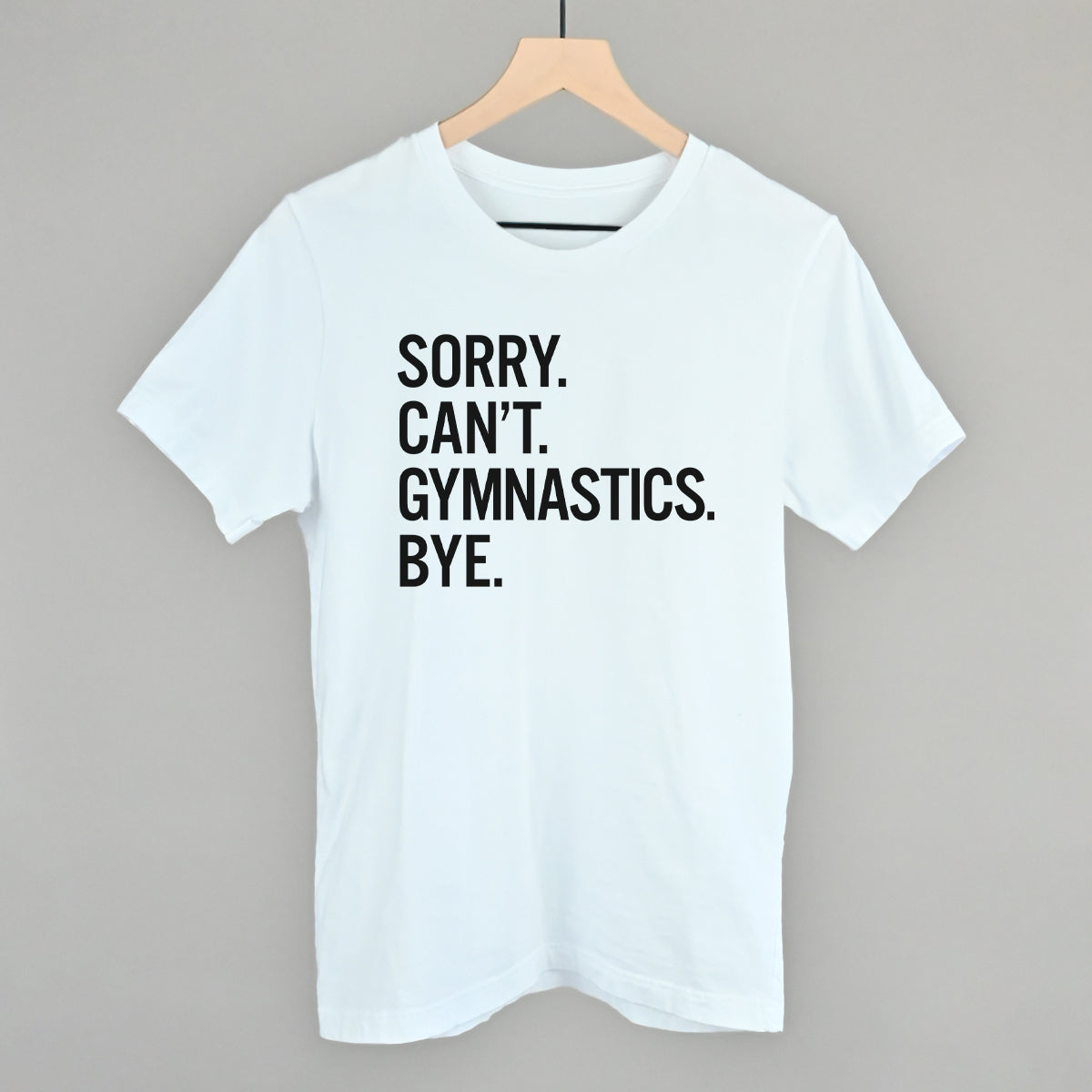 Sorry Can't Gymnastics Bye