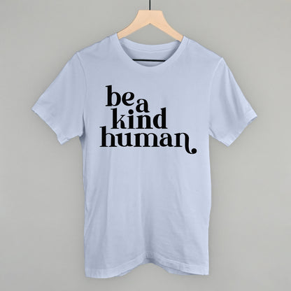 Be A Kind Human