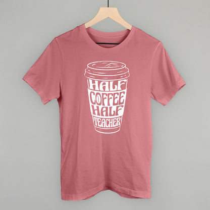 Half Coffee Half Teacher