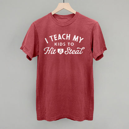 I Teach My Kids To Hit And Steal