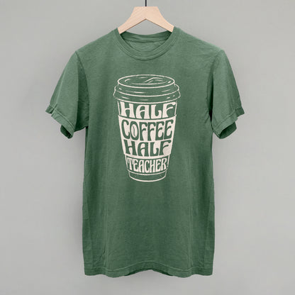 Half Coffee Half Teacher