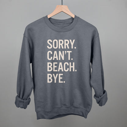 Sorry Can't Beach Bye