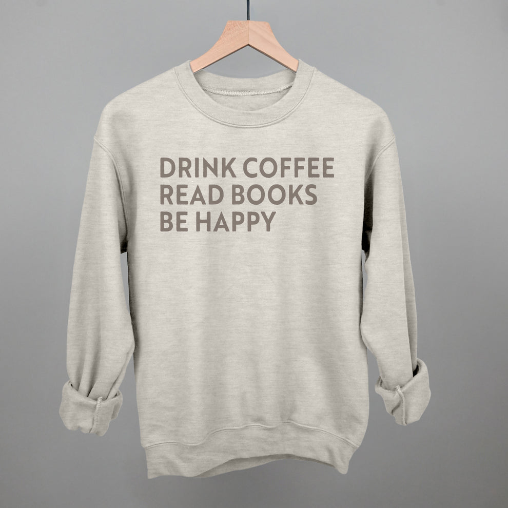 Read Books and Drink Coffee Graphic Tee or Sweatshirt