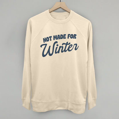 Not Made For Winter