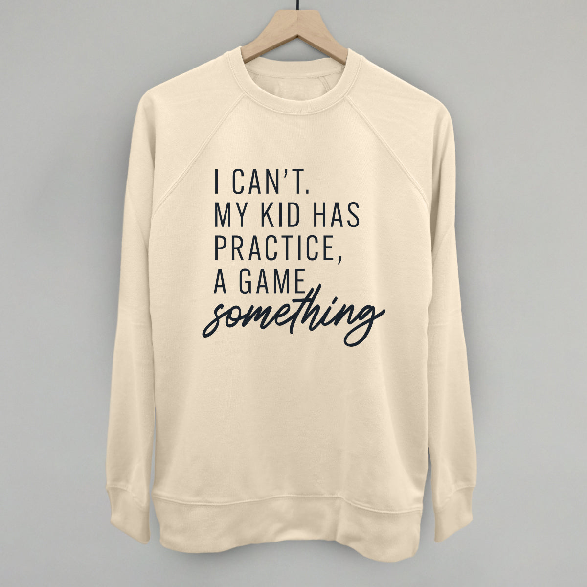 I Can't My Kid Has Something
