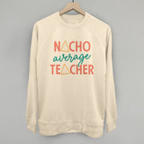 Nacho Average Teacher