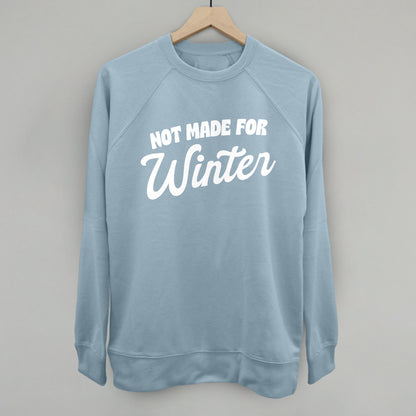 Not Made For Winter