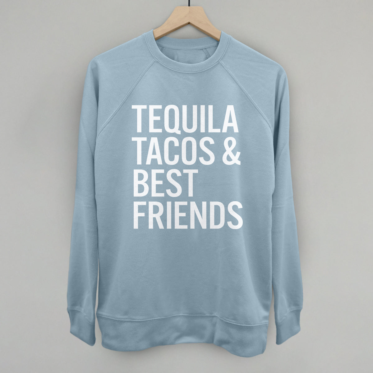 Tequila Tacos and Best Friends