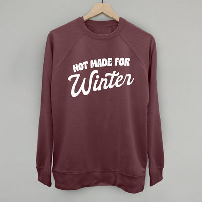 Not Made For Winter