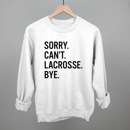 Sorry Can't Lacrosse Bye