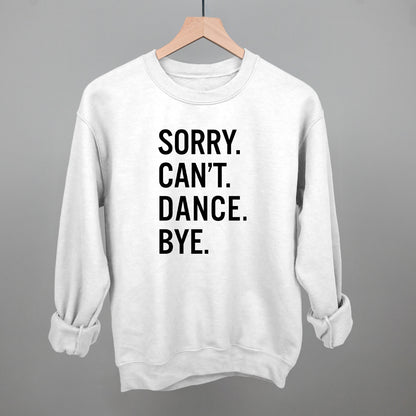 Sorry Can't Dance Bye